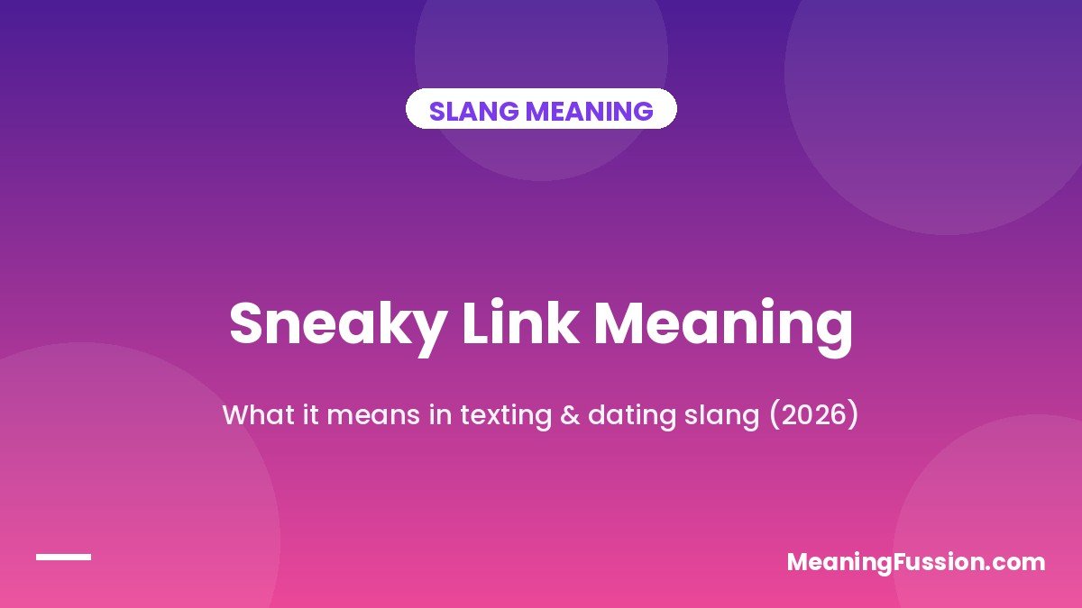 Sneaky link meaning explained in texting and dating slang