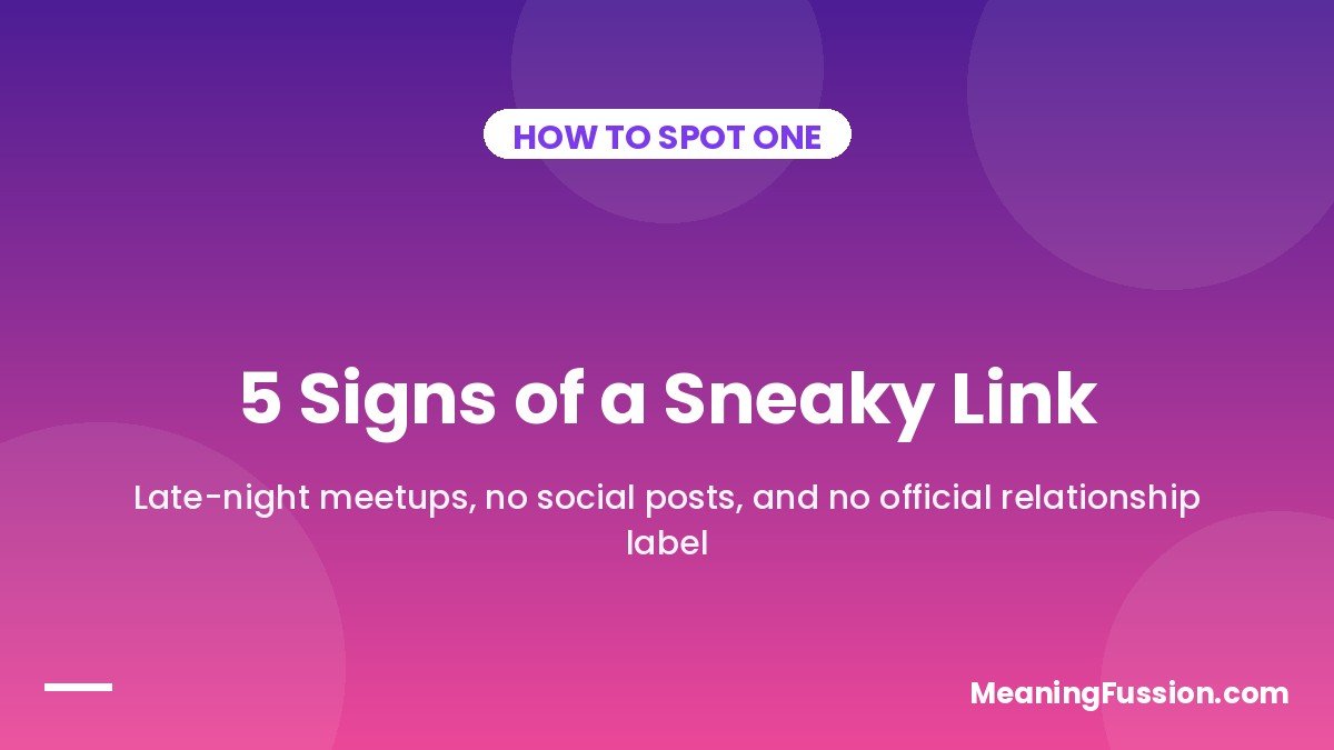 Signs someone might be your sneaky link