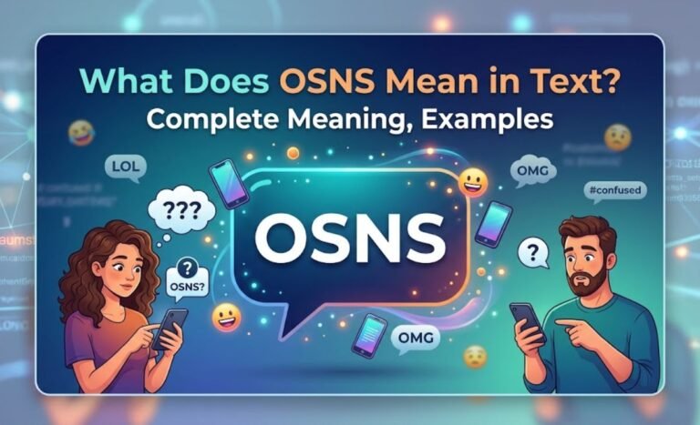 What Does OSNS Mean in Text Complete Meaning, Examples