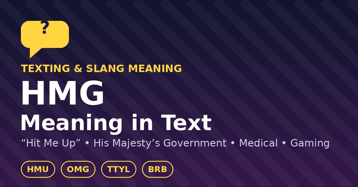HMG meaning in text explained with examples