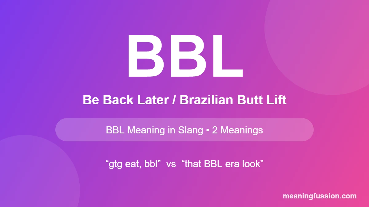 BBL meaning in slang infographic: Be Back Later or Brazilian Butt Lift