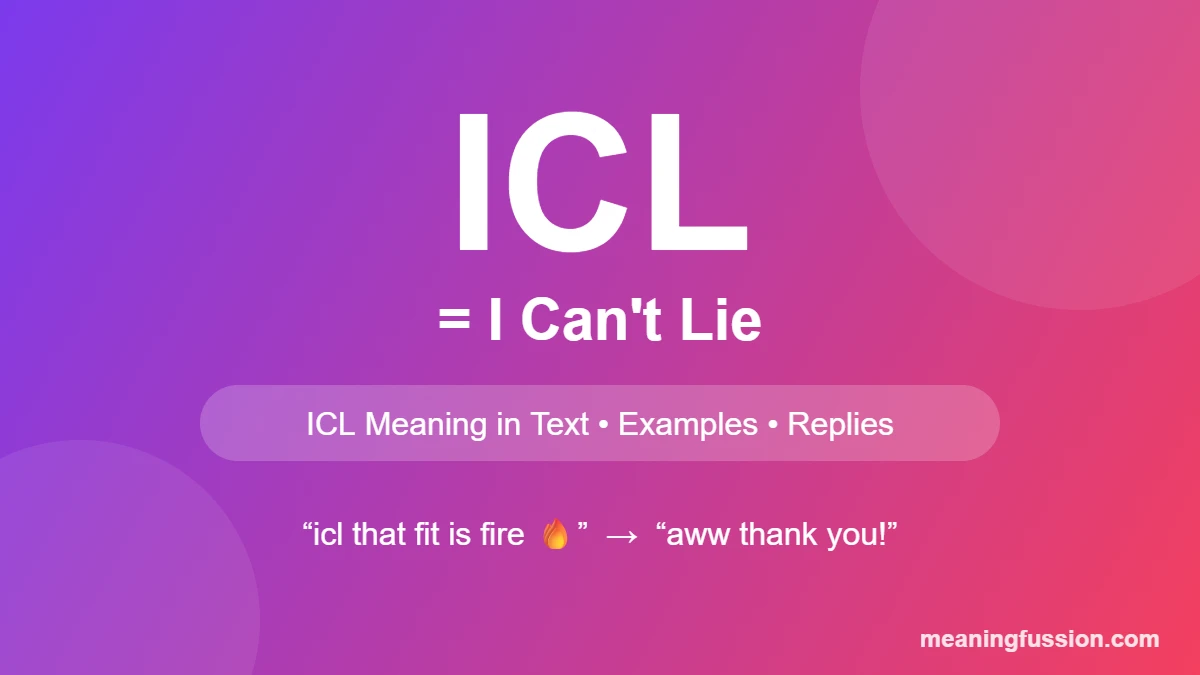 ICL meaning in text infographic: ICL means I Can't Lie