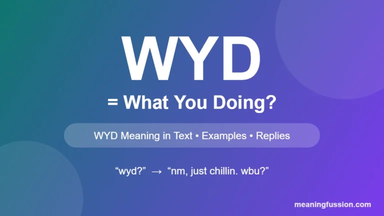 WYD meaning in text infographic: WYD means What You Doing?
